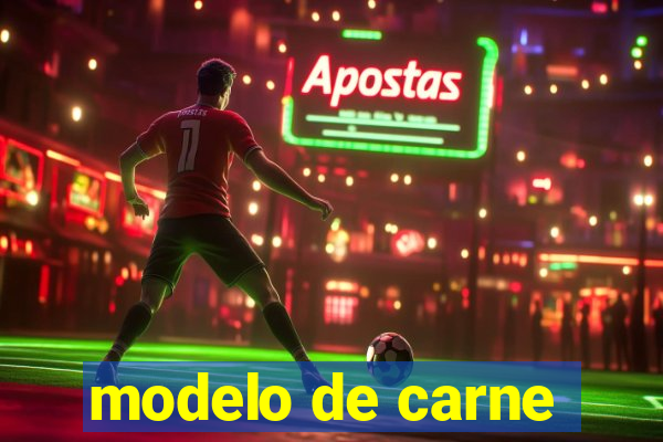 modelo de carne